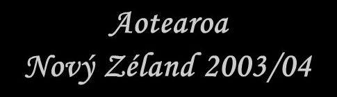 Aotearoa Nový Zéland 2003/04